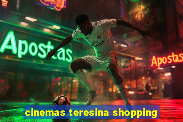 cinemas teresina shopping